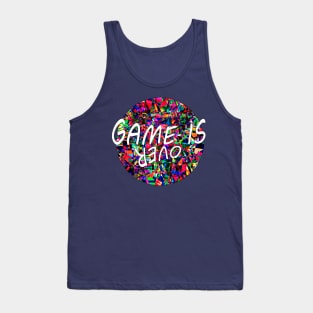 Game is Over Tank Top